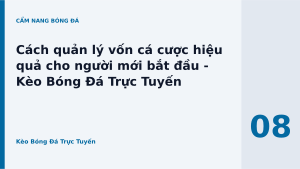 Read more about the article Cách quản lý vốn cá cược hiệu quả cho người mới bắt đầu – Kèo Bóng Đá Trực Tuyến