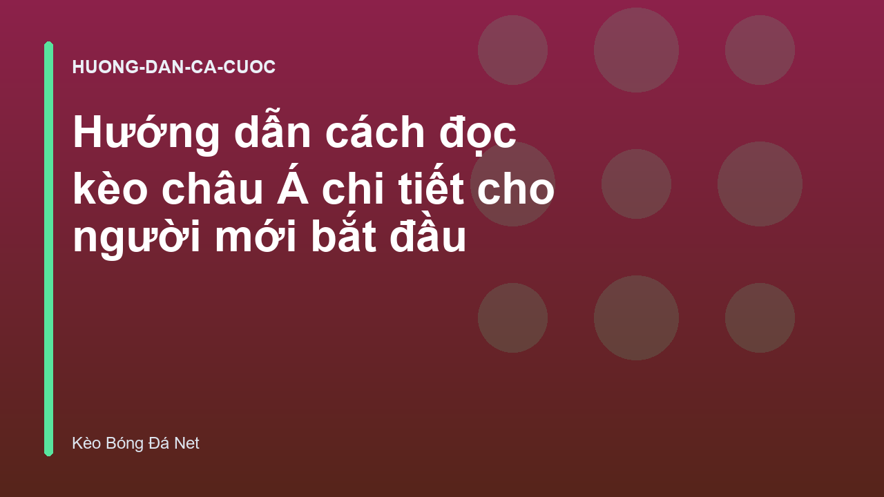 Read more about the article Hướng dẫn cách đọc kèo châu Á chi tiết cho người mới bắt đầu