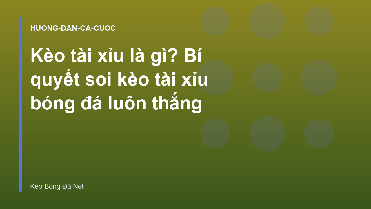 Read more about the article Kèo tài xỉu là gì? Bí quyết soi kèo tài xỉu bóng đá luôn thắng