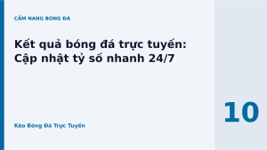 Read more about the article Kết quả bóng đá trực tuyến: Cập nhật tỷ số nhanh 24/7
