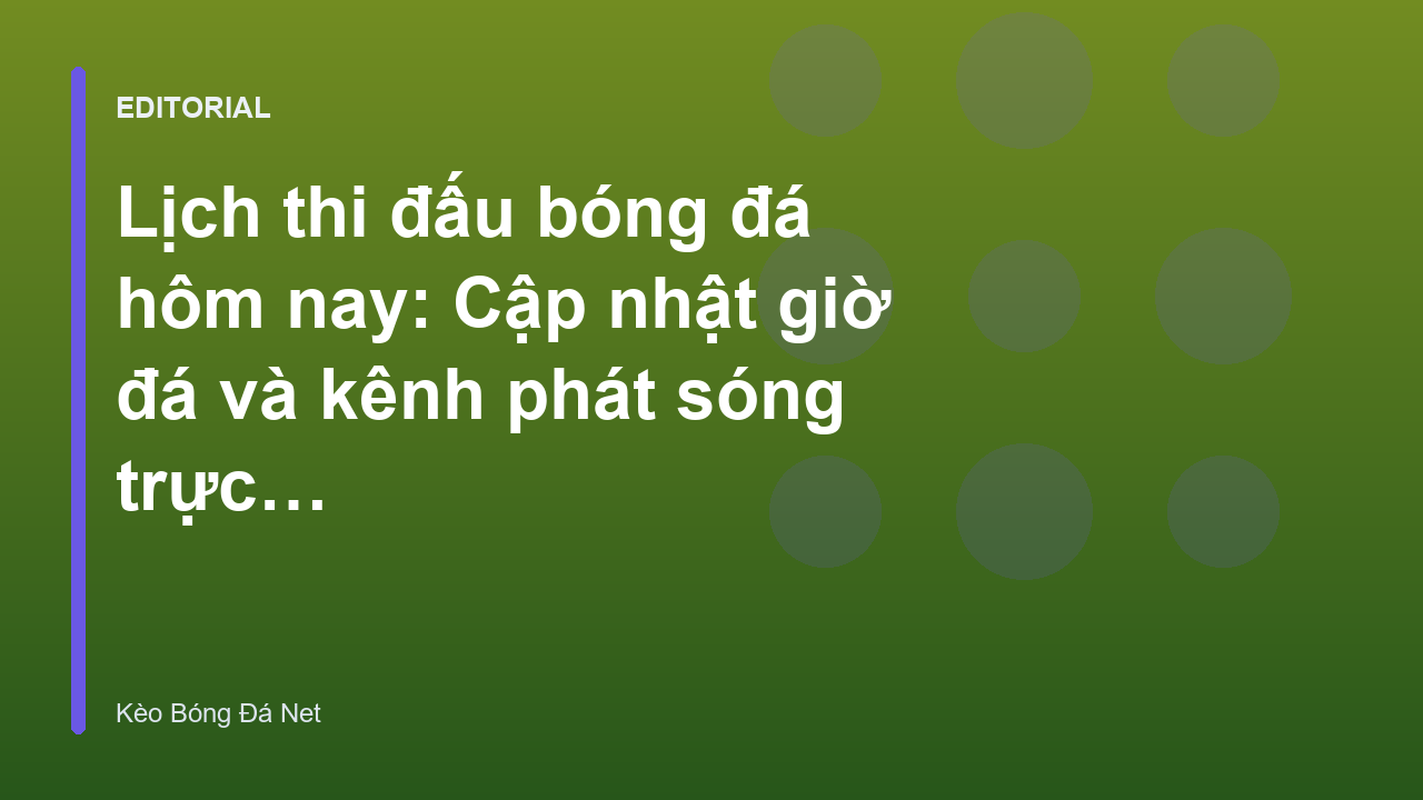 Lịch thi đấu bóng đá hôm nay cập nhật mới nhất